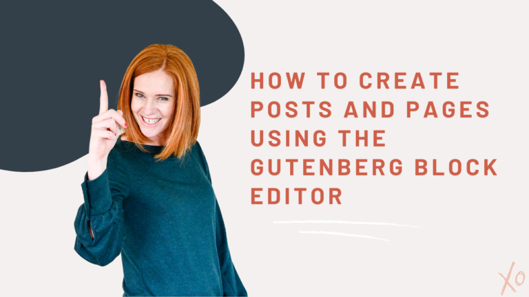 How to create posts and pages using the Gutenberg blocks editor